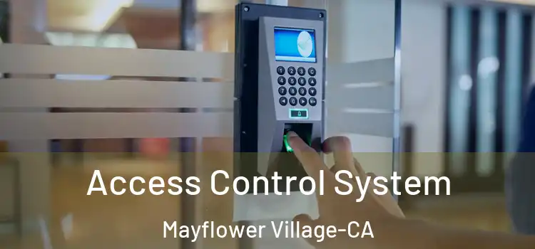  Access Control System Mayflower Village-CA