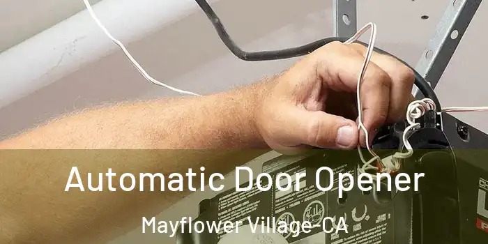  Automatic Door Opener Mayflower Village-CA