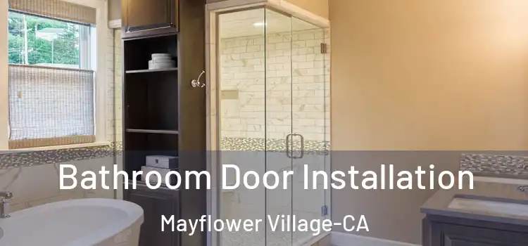  Bathroom Door Installation Mayflower Village-CA