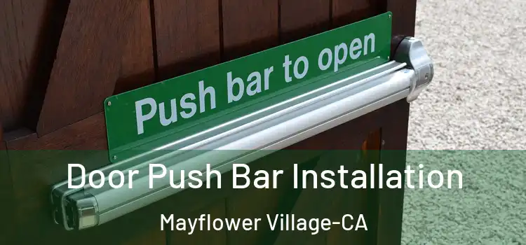  Door Push Bar Installation Mayflower Village-CA