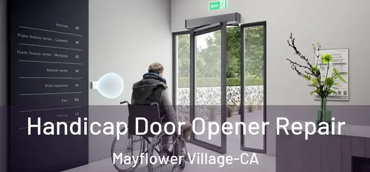  Handicap Door Opener Repair Mayflower Village-CA