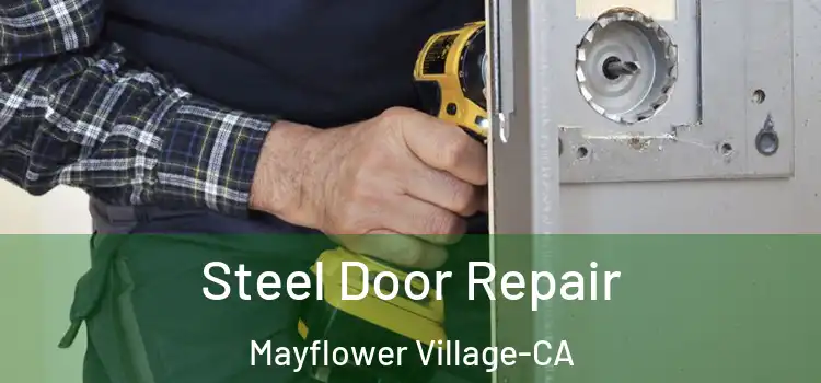  Steel Door Repair Mayflower Village-CA
